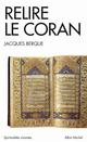SPIRITUALITES VIVANTES POCHE - T262 - RELIRE LE CORAN (ESPACES LIBRES - SPIRITUALITES VIVANTES) 